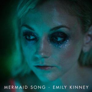 收聽Emily Kinney的Mermaid Song歌詞歌曲