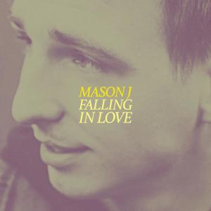 ดาวน์โหลดและฟังเพลง Falling in Love (Explicit) พร้อมเนื้อเพลงจาก Mason J