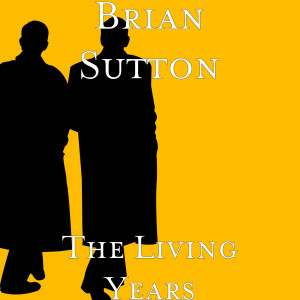 Album The Living Years from brian sutton