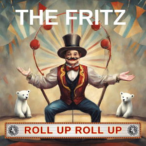 The Fritz的專輯Roll Up Roll Up