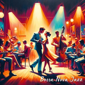 Bossa Nova Jazz (Unforgettable Dance in the Friday Night) dari Latino Dance Music Academy