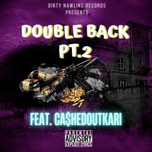ดาวน์โหลดและฟังเพลง Double Back Pt2. (feat. Ca$hedout Kari) (Explicit) พร้อมเนื้อเพลงจาก 087Roach