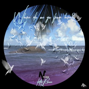 收聽Newman的Where Do We Go (From Here) (Michele Chiavarini Remix)歌詞歌曲