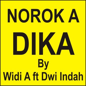 Dengarkan Norok A Dika lagu dari Widi A dengan lirik