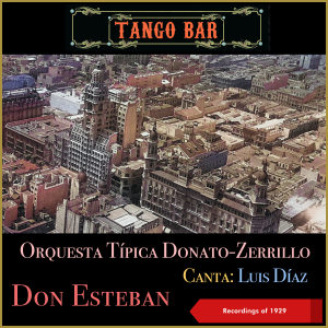 Don Esteban (Recordings of 1929) dari Orquesta Tipica Donato-Zerrillo
