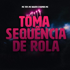 Listen to Toma Sequência de Rola (Explicit) song with lyrics from Ramos Mc