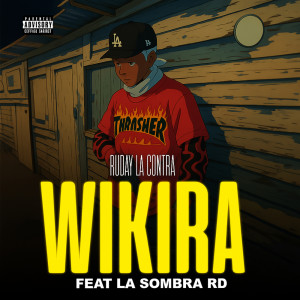 收听Ruday La Contra的WIKIRA (Explicit)歌词歌曲