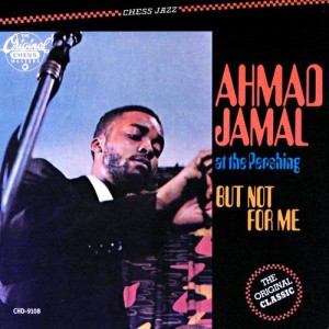 Ahmad Jamal的專輯At The Pershing-But Not For Me