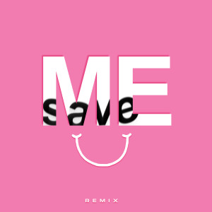 Save Me (Remix) dari RVNS