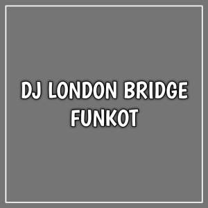 Listen to DJ London Bridge Funkot (Inst) song with lyrics from DJ Mbon Mbon