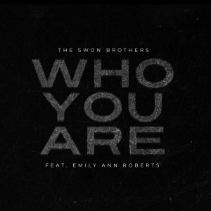 Album Who You Are from The Swon Brothers