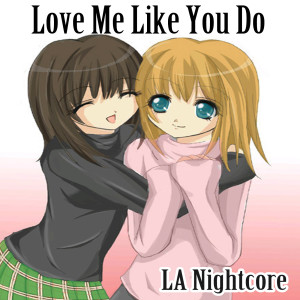 Love Me Like You Do (Nightcore Remix)