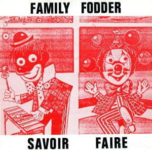 อัลบัม Savoir Faire (Director's Cut Remaster) ศิลปิน Family Fodder
