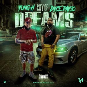 Dyce Payso的專輯City Of Dreams (feat. Dyce Payso) (Explicit)