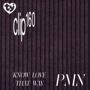 Album Know Love/ That Way from DJ Clip
