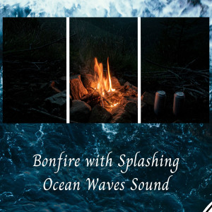 Bonfire with Splashing Ocean Waves Sound