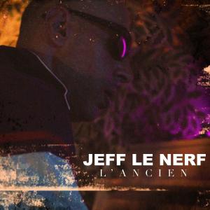 Jeff Le Nerf的專輯L'ancien