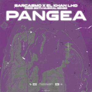 收聽Sarcasmo的Pangea (feat. El khan LHD)歌詞歌曲