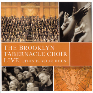 Live... This Is Your House dari Brooklyn Tabernacle Choir