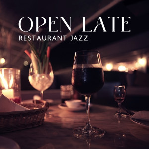 Open Late (Evening Restaurant Jazz Music Lounge, Fine Dining Background, Smooth Jazz for Eating) dari Smooth Jazz Lounge School