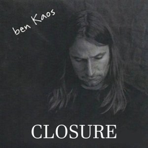 收聽Ben Kaos的Closure歌詞歌曲