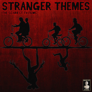 อัลบัม Stranger Themes - The Scariest TV Themes ศิลปิน TV Themes