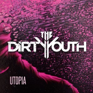 收听The Dirty Youth的Utopia歌词歌曲
