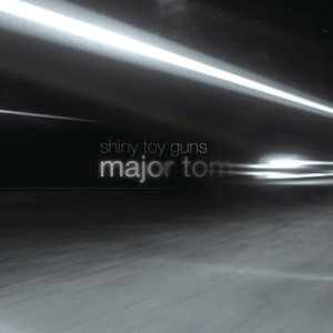 Shiny Toy Guns的專輯Major Tom (Coming Home)