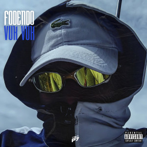 Album Fodendo, Vuk Vuk (Explicit) from 
