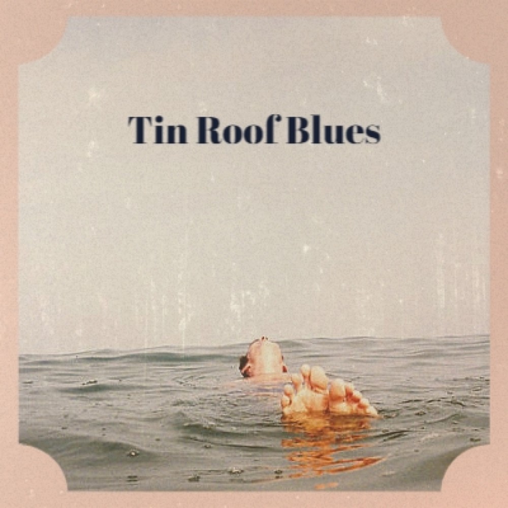 Tin Roof Blues