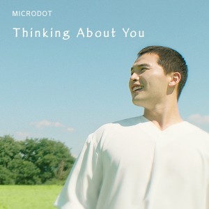 Microdot的專輯Thinking About You