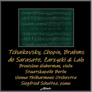 Siegfried Schultze的專輯Tchaikovsky, Chopin, Brahms, De Sarasate, Zarzycki, Lalo