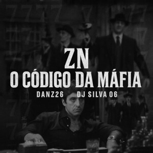 Album ZN O CÓDIGO DA MÁFIA (Explicit) from Dj Silva 06