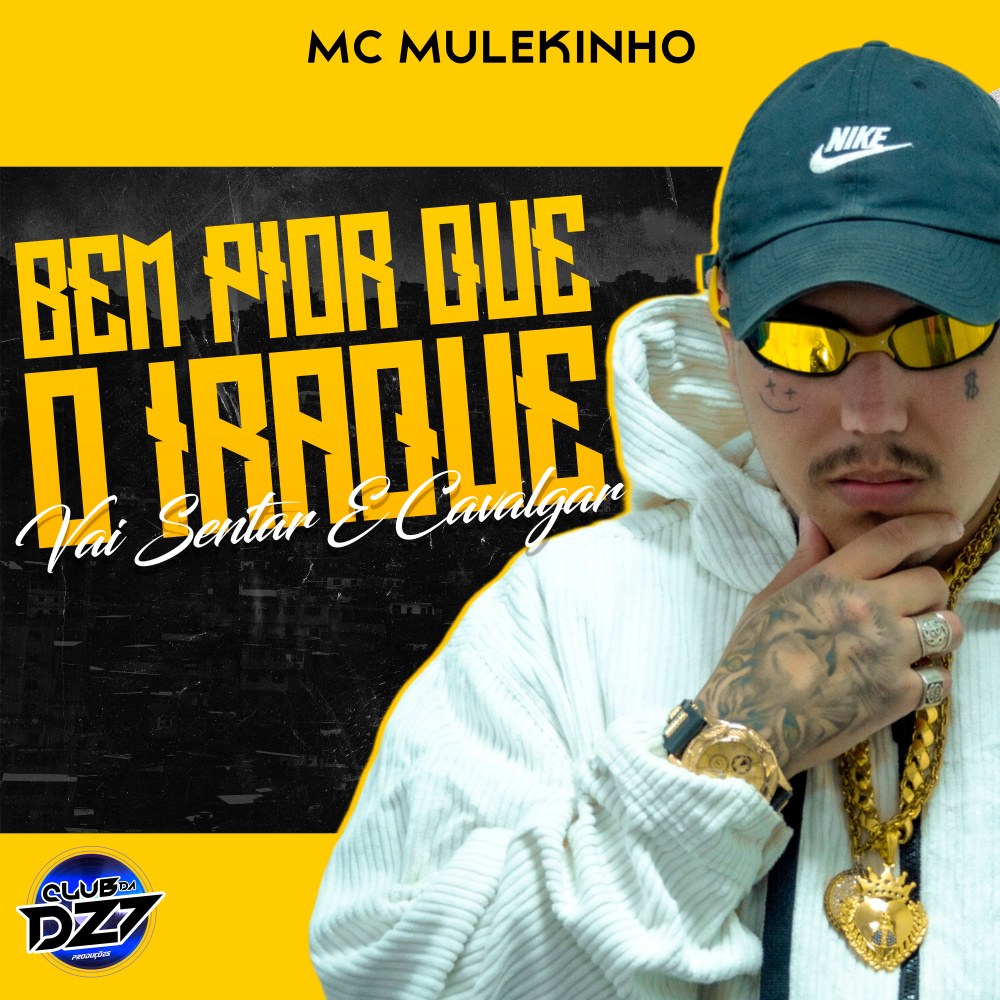 BEM PIOR QUE O IRAQUE VAI SENTAR E CAVALGAR (Explicit)