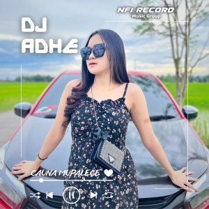 อัลบัม Cauna Mupalece ศิลปิน DJ Adhe