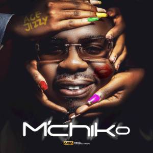 ดาวน์โหลดและฟังเพลง M'chiko พร้อมเนื้อเพลงจาก Ace Jizzy