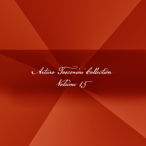 Album Arturo Toscanini Collection - Vol. 15 from Arturo Toscanini