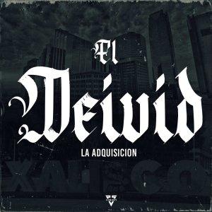 收聽La Adquisicion的El Deivid歌詞歌曲