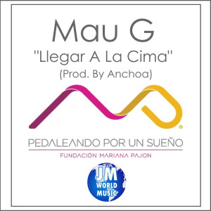ดาวน์โหลดและฟังเพลง Llegar a la Cima พร้อมเนื้อเพลงจาก Mau G