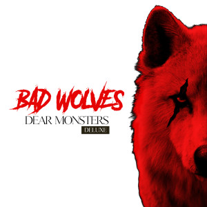 Dear Monsters (Deluxe) (Explicit) dari Bad Wolves