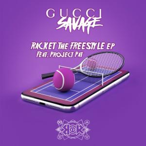 收聽Gucci Savage的Racket Freestyle (Original Mix)歌詞歌曲
