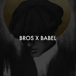 Bros X Babel