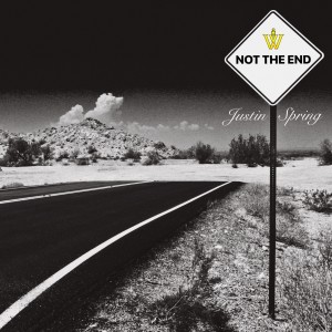 ดาวน์โหลดและฟังเพลง Not the End พร้อมเนื้อเพลงจาก Justin Spring