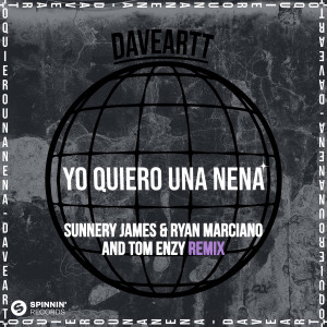 Daveartt的專輯Yo Quiero Una Nena (Sunnery James & Ryan Marciano and Tom Enzy Remix) (Extended Mix)