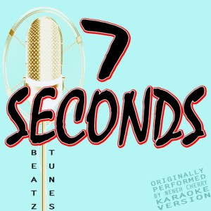 收聽Hot Beatz的7 Seconds (Originally Performed by Neneh Cherry and Youssou N'Dour)(Lyric Version)歌詞歌曲