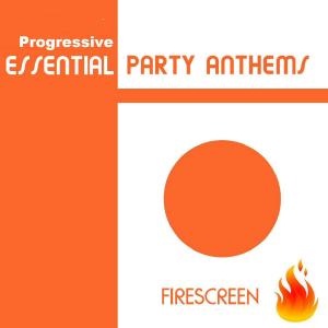 Progressive Essential Party Anthems dari Various