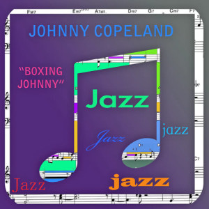 Johnny Copeland的專輯Boxing Johnny