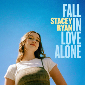 收聽Stacey Ryan的Fall In Love Alone (Sped Up Version)歌詞歌曲