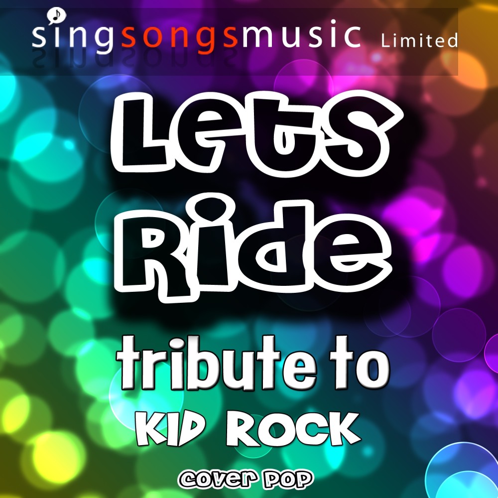 Let's Ride (Tribute to Kid Rock)