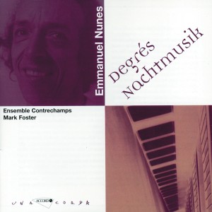 Ensemble Contrechamps的專輯Nunes: Degrés; Nachtmusik I